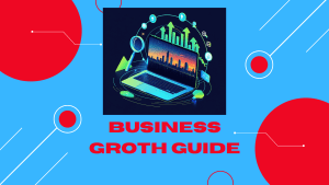 Business Growth Guide